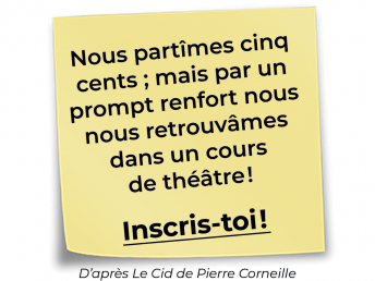 Nous partîmes cinq cents ; mais par un prompt renfort nous nous retrouvâmes dans un cours de théâtre!